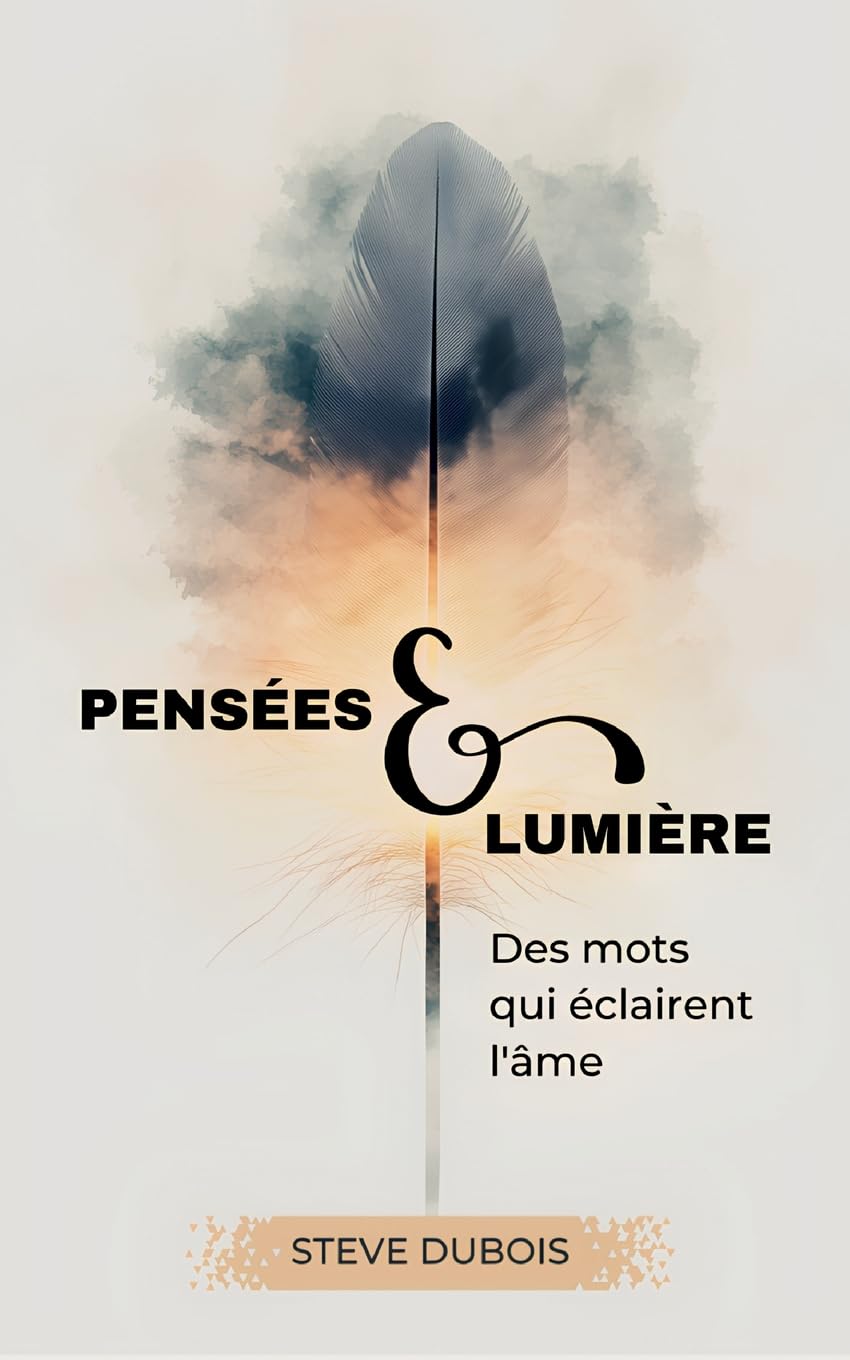 Livre: Pensées & Lumière par Steve Dubois